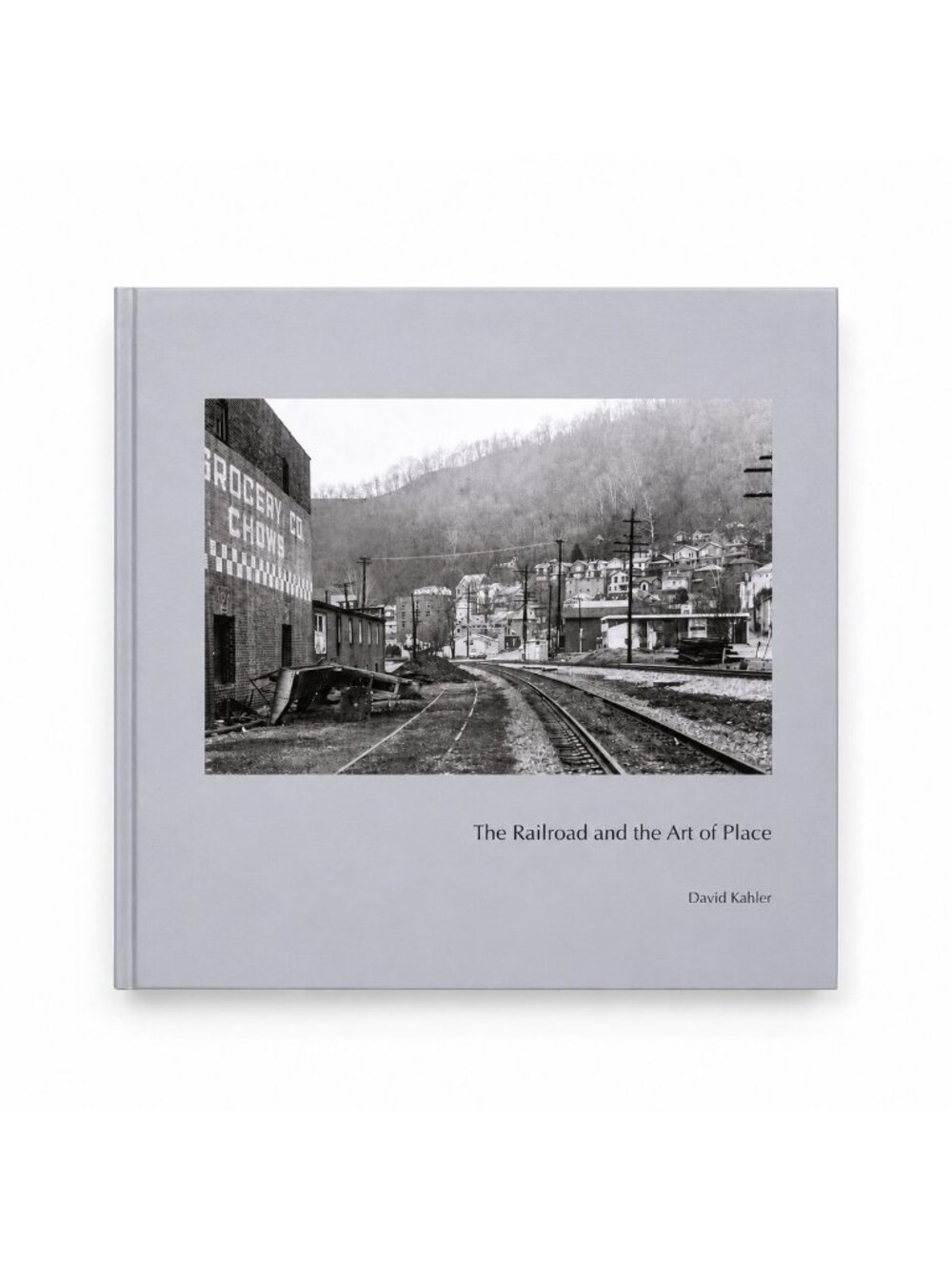 Coffee Table Book The Railroad and the Art of Place by David Kahler First Editio